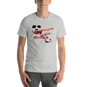 "WHY SO SERIOUS?" Unisex T-Shirt - outfitshirt