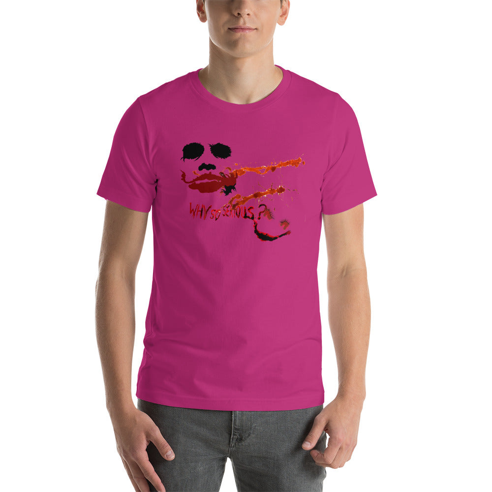 "WHY SO SERIOUS?" Unisex T-Shirt - outfitshirt
